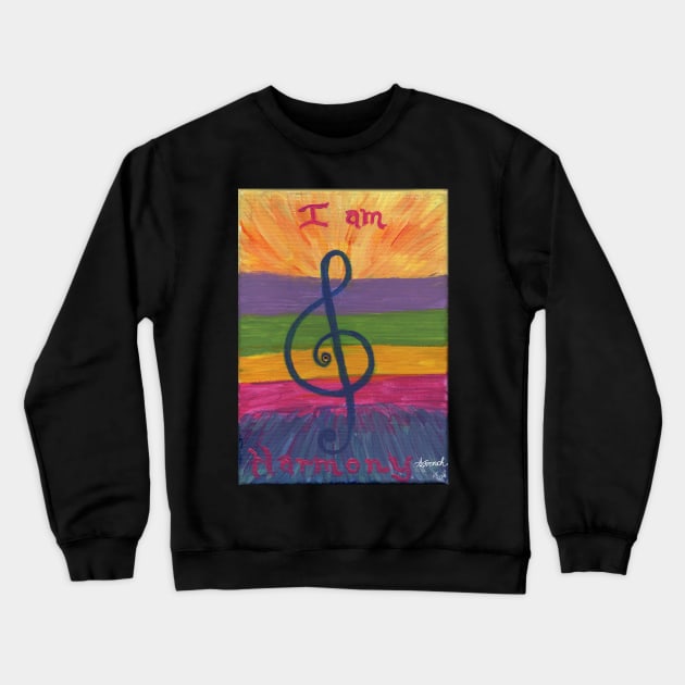 I Am Harmony Crewneck Sweatshirt by anufrench